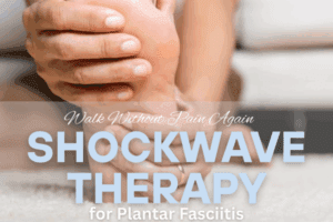 Plantar Fasciitis Treatment with Shockwave Therapy